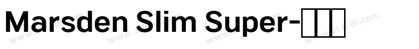 Marsden Slim Super字体转换